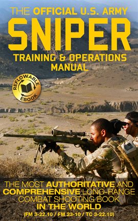 Imagen de portada para The Official US Army Sniper Training and Operations Manual