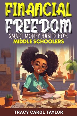 Imagen de portada para Financial Freedom for Middle Schoolers