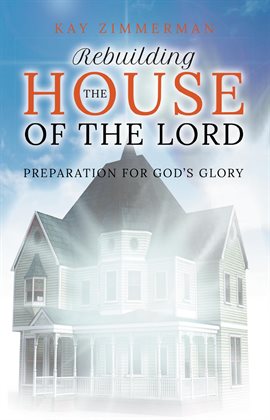 Cover image for Rebuilding the House of the Lord