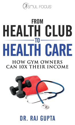 Cover image for From Health Club to Healthcare