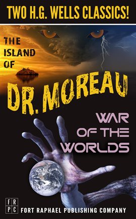 Cover image for The Island of Doctor Moreau and The War of the Worlds - Two H.G. Wells Classics! - Unabridged