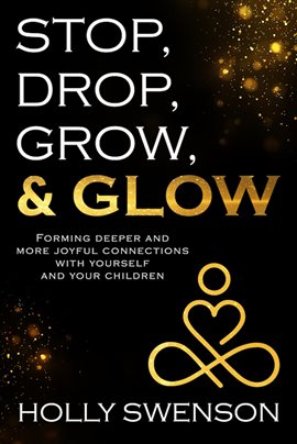 Cover image for Stop, Drop, Grow, & Glow