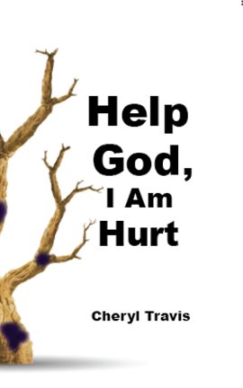 Cover image for Help God, I Am Hurt