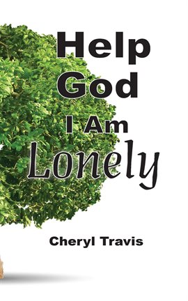 Cover image for Help God, I Am Lonely