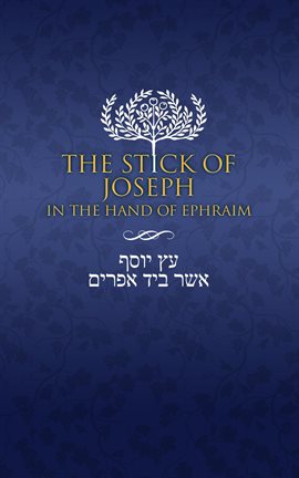 Cover image for The Stick of Joseph in the Hand of Ephraim