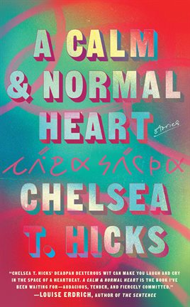 Cover image for A Calm and Normal Heart: Stories