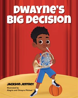 Cover image for Dwayne's Big Decision