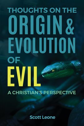 Cover image for Thoughts on the Origin & Evolution of Evil