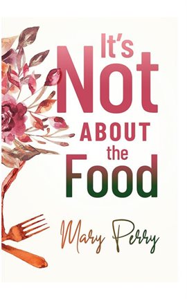 Imagen de portada para It's Not About the Food