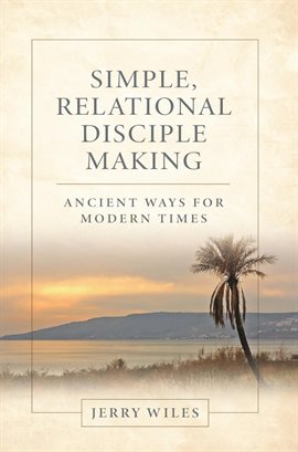 Cover image for Simple, Relational Disciple Making