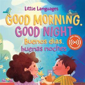 Cover image for Good Morning, Good Night / Buenos días, buenas noches