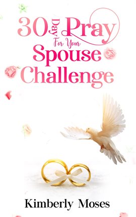 Imagen de portada para 30 Day Pray for Your Spouse Challenge