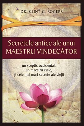 Secretele Antice ale unui Maestru Vindecător
