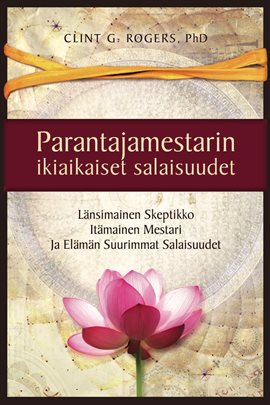 Parantajamestarin ikiaikaiset salaisuudet