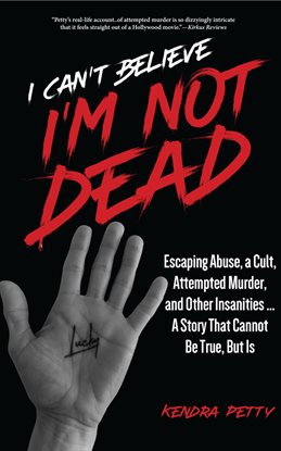 Cover image for I Can't Believe I'm Not Dead