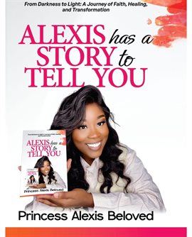 Cover image for Alexis Has a Story to Tell You