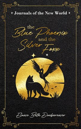 Cover image for The Blue Phoenix and the Silver Foxx