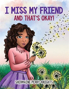 Cover image for I Miss My Friend and That's Okay