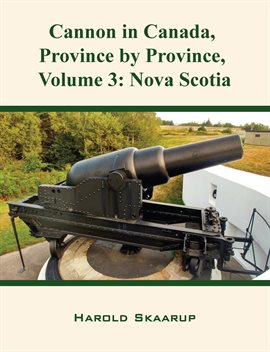 Cover image for Cannon in Canada, Province by Province, Volume 3