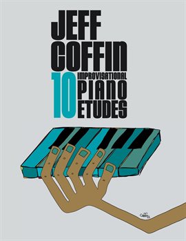 Cover image for 10 Improvisational Piano Etudes