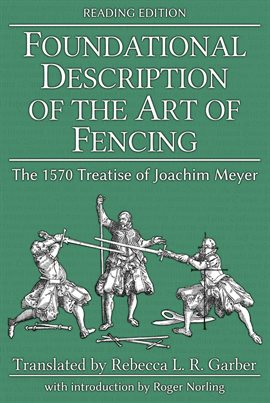 Cover image for Foundational Description of the Art of Fencing