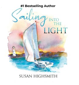 Cover image for Sailing into the Light