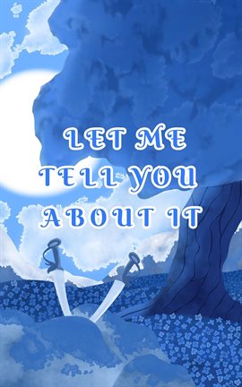 Cover image for Let Me Tell You About It