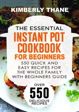 Cover image for The Essential Instant Pot Cookbook for Beginners