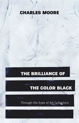 The Brilliance of the Color Black through the Eyes of Art Collectors