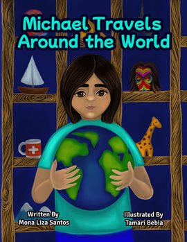 Cover image for Michael Travels Around the World (A Traveling Story Book Especially Made for Children)