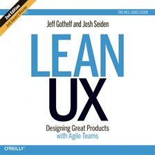 Imagen de portada para Lean UX: Designing Great Products with Agile Teams