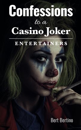 Cover image for Confessions to a Casino Joker - Entertainers