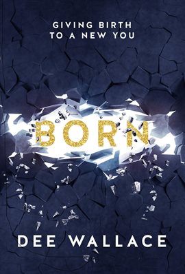 Cover image for Born Giving Birth to a New You