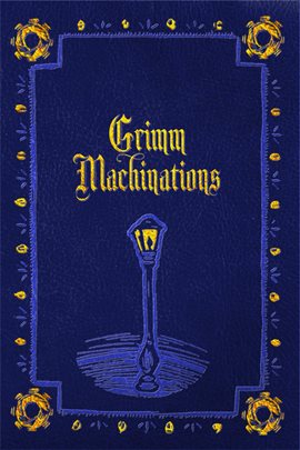 Cover image for Grimm Machinations