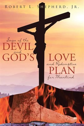 Cover image for Saga of the Devil and God's Love for Redemptive Plan for Mankind