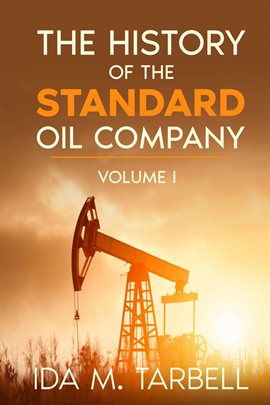 Imagen de portada para The History of the Standard Oil Company