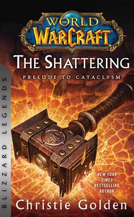 Cover image for World of Warcraft: The Shattering - Prelude to Cataclysm