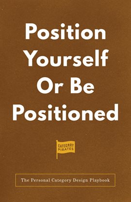 Cover image for Position Yourself or Be Positioned