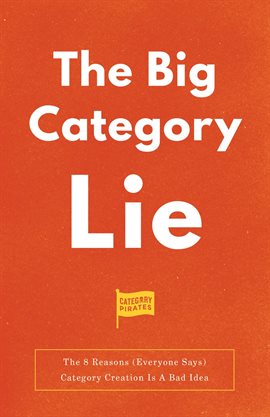 Cover image for The Big Category Lie