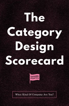 Cover image for The Category Design Scorecard