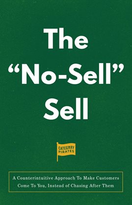 Cover image for The "No-Sell" Sell