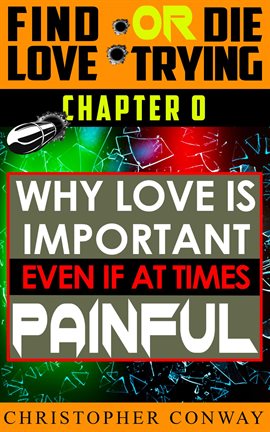 Cover image for Why Love Is Important, Even if at Times Painful