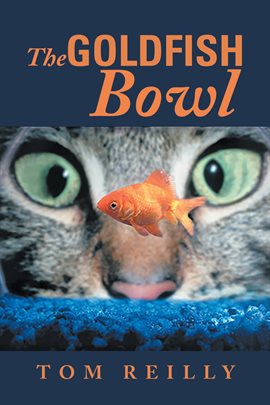 Cover image for The Goldfish Bowl