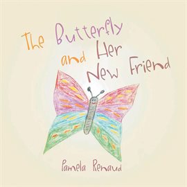 Cover image for The Butterfly and Her New Friend