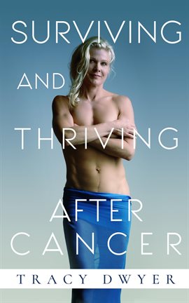 Cover image for Surviving and Thriving After Cancer