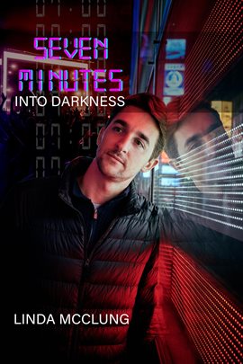 Cover image for Seven Minutes Into Darkness