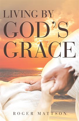 Imagen de portada para Living By God's Grace