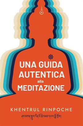 Una Guida Autentica Alla Meditazione