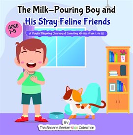 Cover image for The Milk-Pouring Boy and His Stray Feline Friends