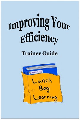 Cover image for Improving Your Efficiency Trainer Guide